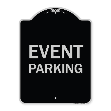 Designer Series Event Parking, Black & Silver Heavy-Gauge Aluminum Architectural Sign